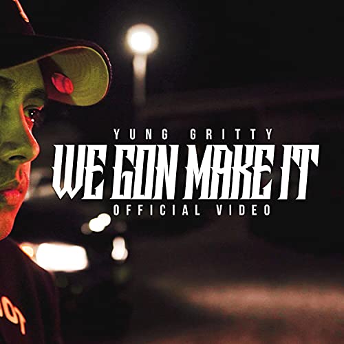 We Gonna Make It de Yung Gritty en Amazon Music Unlimited