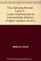 The Dancing Murder: Level 3 - Lower-intermediate to Intermediate (Nelson English Readers Library) 017556003X Book Cover