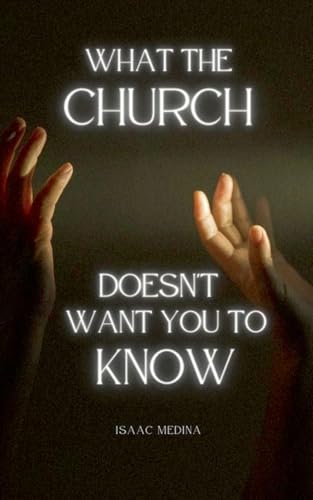 What The Church Doesn't Want You To Know