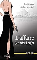 L'Affaire Jennifer Leight B07B627BH9 Book Cover