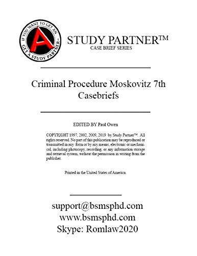 Casebriefs for Cases and Problems in Criminal Procedure: The Police, 7th Edition Moskovitz ISBN: 9781531013134 1531013139