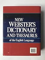 New Webster's Dictionary and Thesaurus of the English Language: School, Home and Office Edition. 230,000 entries. 1,248 pages. 0717246809 Book Cover