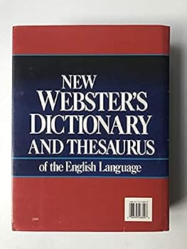 New Webster's Dictionary and Thesaurus of the English Language: School, Home and Office Edition. 230,000 entries. 1,248 pages.