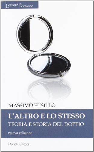 L'altro e lo stesso. Teoria e storia del doppio