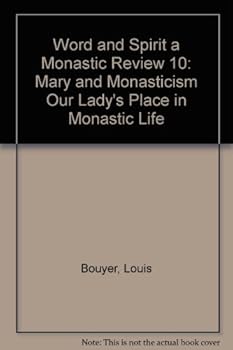 Word and Spirit: Mary and Monasticism: Our Lady's Place in Monastic Life (Word and Spirit)