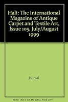 Hali: The International Magazine of Antique Carpet and Textile Art, Issue 105, July/August 1999 B008BML9ZY Book Cover