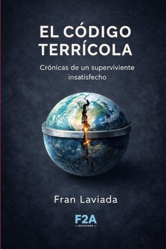 El código terrícola: Crónicas de un superviviente insatisfecho