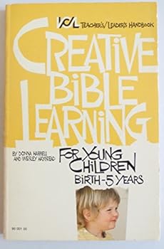 Paperback Creative Bible Learning for Early Childhood : Birth Through 5 Years Book