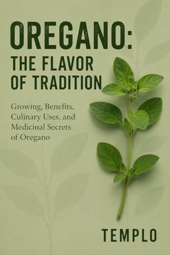 Oregano: The Flavor of Tradition