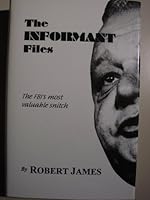 Informant Files: The Fbi's Most Valuable Snitch 0916067068 Book Cover