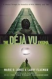 The D&Atilde;&copy;j&Atilde;&nbsp; vu Enigma: A Journey Through the Anomalies of Mind, Memory and Time