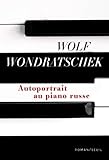  Autoportrait au piano russe (French Edition)