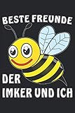  BESTE FREUNDE DER IMKER UND ICH: Liniertes Notizbuch-Tagebuch bzw. Übungsbuch mit 120 Seiten