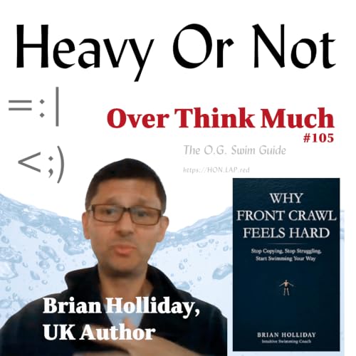 For the frustrated swimmers and creators - Hear from author, Brian Holliday, of the UK who talks of the mind-body connection