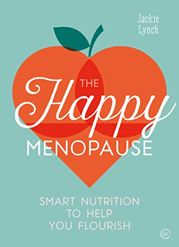 The Happy Menopause: Smart Nutrition To Help You Flourish #TOP12