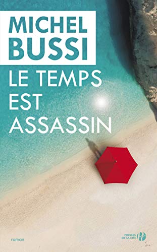 Amazon Com Le Temps Est Assassin Hors Collection French Edition Ebook Bussi Michel Kindle Store