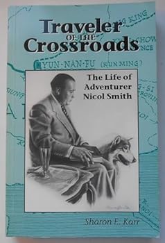 Paperback Traveler of the Crossroads; The Life of Adventurer Nicol Smith Book
