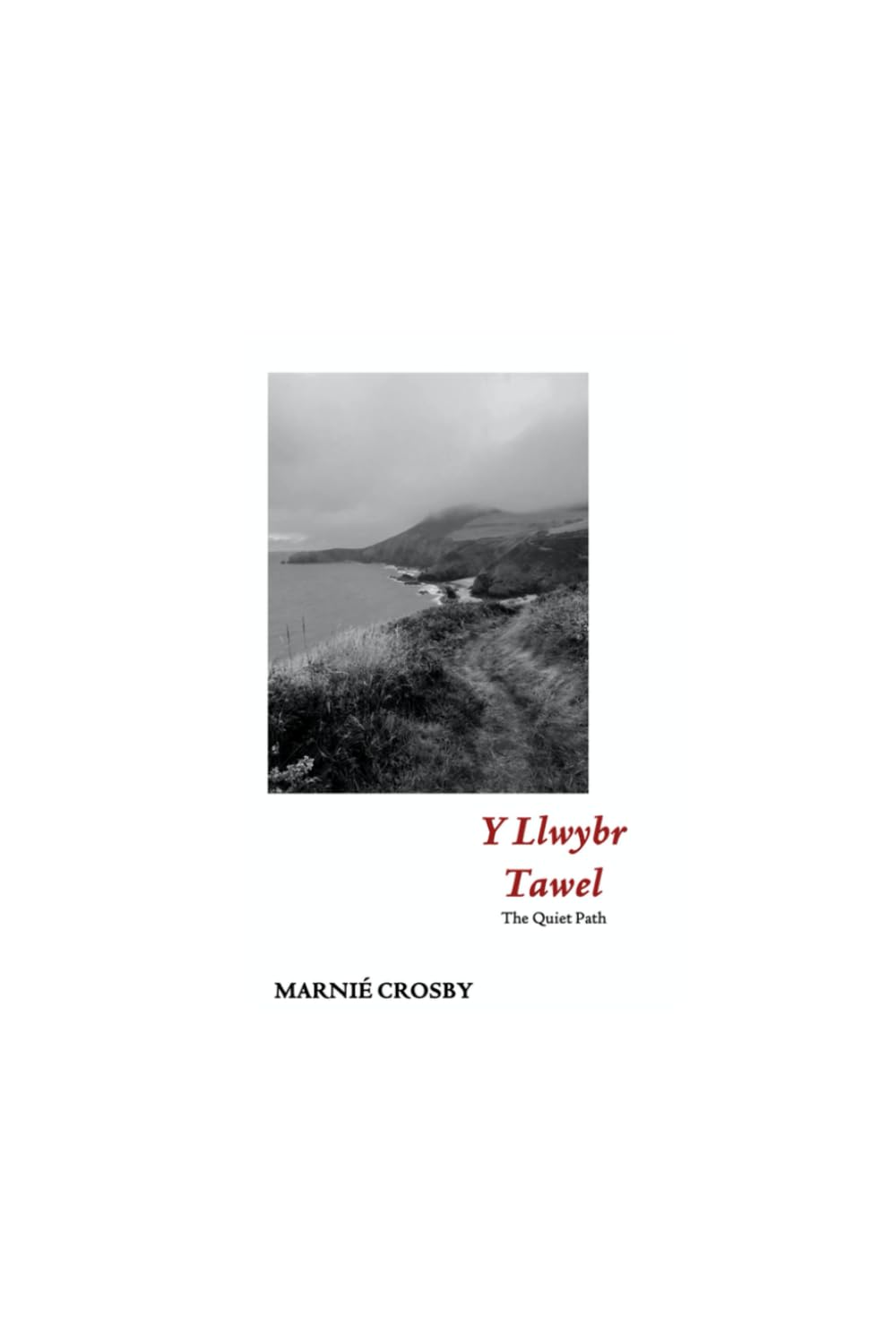 Y Llwybr Tawel: The Quiet Path
