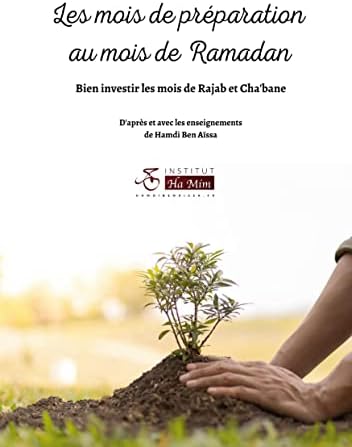 Les mois de préparation au mois de Ramadan: Bien investir les mois de ...