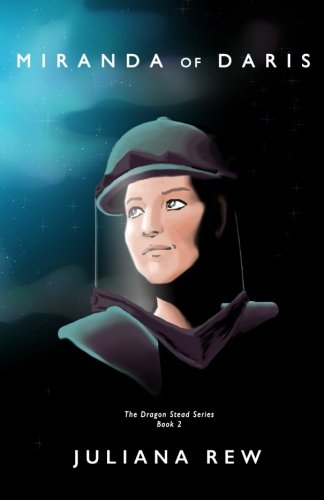 Miranda of Daris: Volume 2 (Dragon Stead)