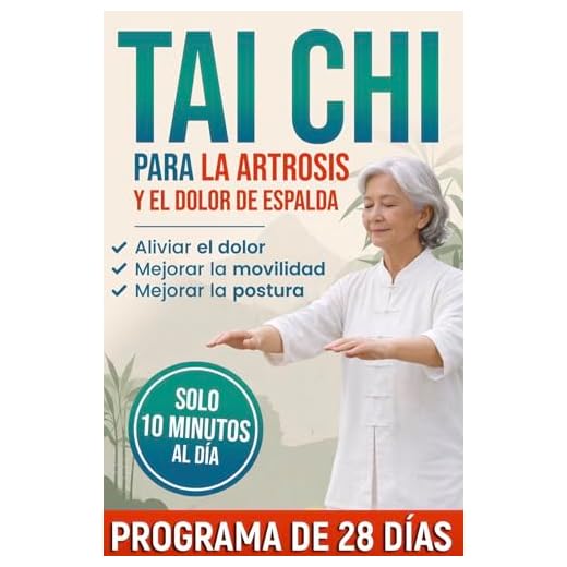 Tai Chi para la artrosis y el dolor de espalda: programa suave de 28 días con ejercicios fáciles para aliviar el dolor, mejorar movilidad, equilibrio y postura, y moverte con seguridad cada día.