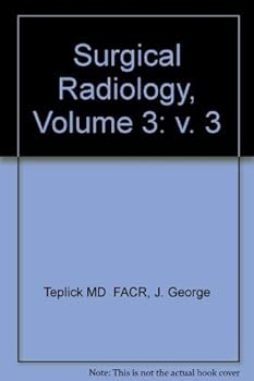 Hardcover Surgical Radiology, Volume 3 (Volume 3) Book