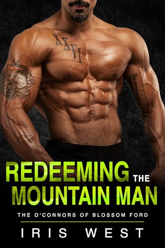 Redeeming The Mountain Man (Português): Um Romance de Homem da Montanha, Diferença de Idade e Amor à Primeira Vista (Os Irmãos O'Connor de Blossom Ford Livro 2)