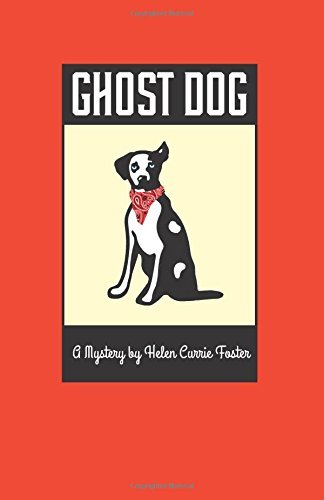 By Helen Currie Foster Ghost Dog (The Alice MacDonald Greer Mysteries) (Volume 2) (1st First Edition) [Paperback]