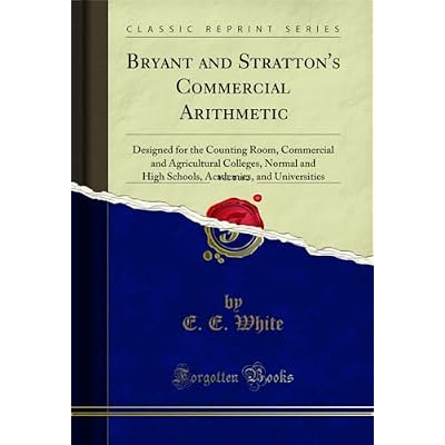Bryant and Stratton's Commercial Arithmetic, Vol. 1 of 2