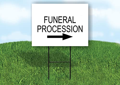FUNERAL PROCESSION RIGHT ARROW - Single Sided Yard Sign ROAD SIGN with Stand
