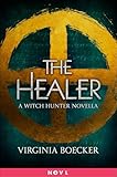 The Healer: A Witch Hunter Novella (The Witch Hunter)