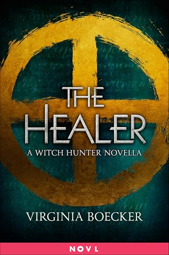 The Healer: A Witch Hunter Novella (The Witch Hunter)