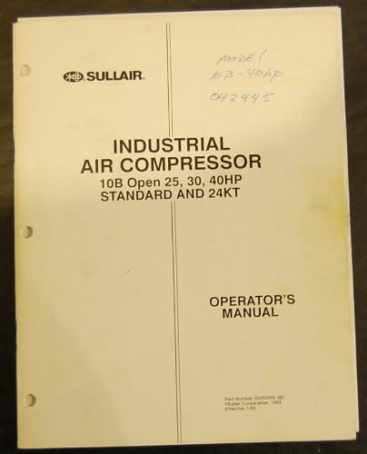 Sullair 10B Open 25, 30, 40HP, Standard & 24KT Operation & Maintenance Manual Plastic Comb – January 1, 2010