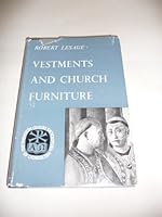 Vestments and Church Furniture B001P8GNP2 Book Cover