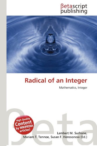 Radical of an Integer: Mathematics, Integer