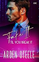 Fake It Til You Break It (+One) B0F5QQS668 Book Cover