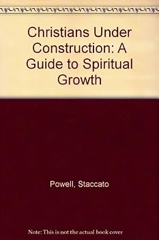 Paperback Christians Under Construction: A Guide to Spiritual Growth Book