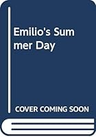 Emilio's Summer Day 006020625X Book Cover