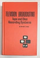 Television broadcasting: tape and disc recording systems, 0672209330 Book Cover