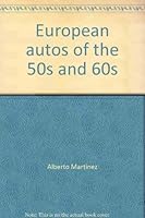 European autos of the 50s and 60s 0867100583 Book Cover
