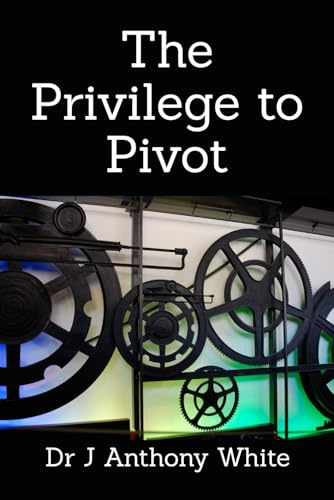 The Privilege to Pivot