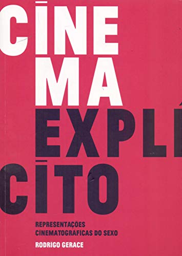Cinema explícito: Representações Cinematográficas do Sexo