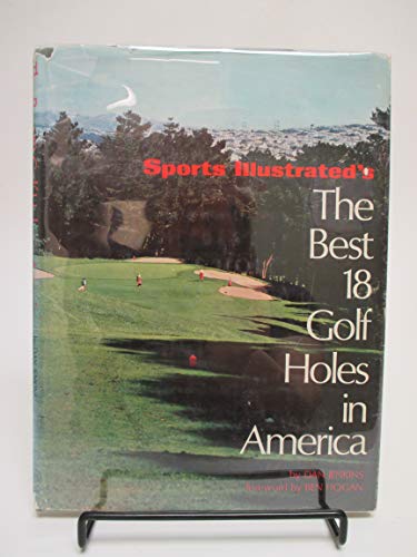 The Best 18 Golf Holes in America