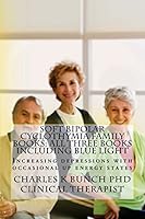 Soft Bipolar Cyclothymia Family Books: All Three Books Including Blue Light 1484117638 Book Cover
