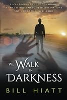 We Walk in Darkness 1517593670 Book Cover