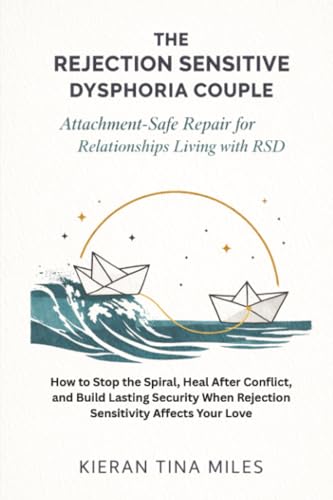 The Rejection Sensitive Dysphoria Couple: Attachment-Safe Repair for Relationships Living with RSD