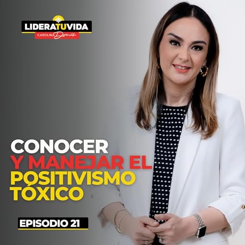 Conocer y manejar el positivismo t&oacute;xico