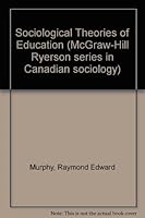 Sociological Theories of Education (McGraw-Hill Ryerson Series in Canadian Sociology) 0070828644 Book Cover