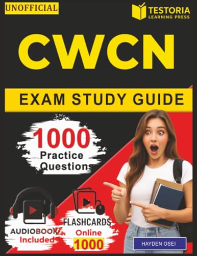 Unofficial CWCN Exam Study Guide: 1000 Practice Questions and Answer Explanations for Wound Care Certification Covering All the Exam Domains