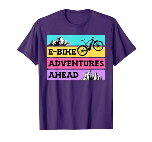 EBike Rider E-BIKE ADVENTURES AHEAD Funny E-Bike T-Shirt